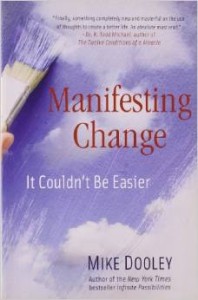 Mike Dooley's book - Manifesting Change
